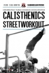 Membentuk Tubuh dengan Kedahsyatan Calisthenics Streetworkout